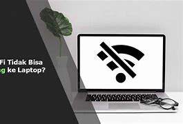 Wifi Di Laptop Tidak Bisa Terhubung